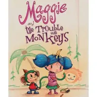 Maggie and the Trouble with Monkeys