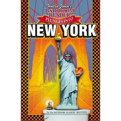 Uncle John's Plunges into New York (Uncle John's Illustrated)
