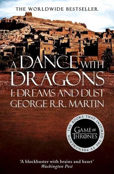 A Dance With Dragons: Part I: Dreams and Dust - A Song of Ice and Fire book 5