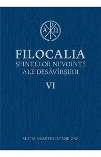 Filocalia 6 Sfintelor nevointe ale desavarsirii