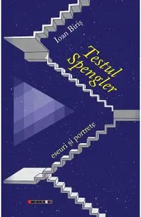 Testul Spengler. Eseuri si portrete