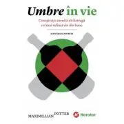 Umbre in vie. Conspiratia menita sa distruga cel mai rafinat vin din lume. Adevarata poveste