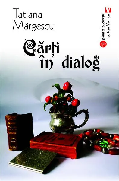 Cărţi în dialog - Paperback brosat - Tatiana Mărgescu