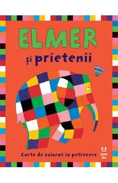 Carte de colorat la petreceri. Elmer si prietenii