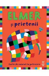 Carte de colorat la petreceri. Elmer si prietenii