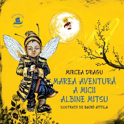 Marea aventură a micii albine Mitsu - Paperback brosat - Mircea Dragu