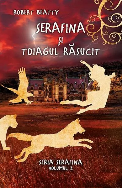 Serafina și toiagul răsucit. Seria Serafina (vol. II) - Hardcover - Robert Beatty