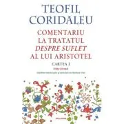 Comentariu la tratatul Despre suflet al lui Aristotel (Cartea 1) (editie bilingva)