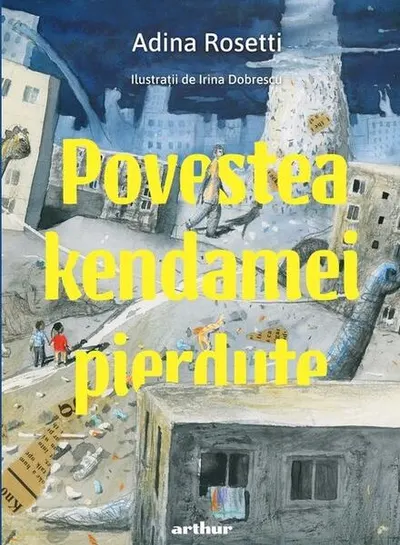 Povestea kendamei pierdute - Hardcover - Adina Rosetti
