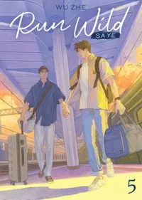 Run Wild: Sa Ye, Vol. 5 (Novel)