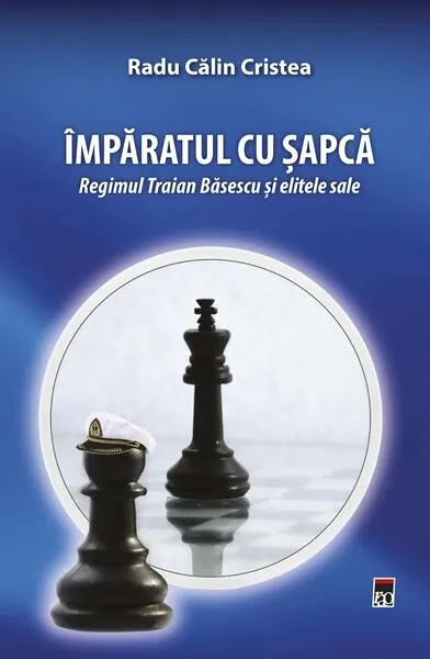 Împăratul cu șapcă - Hardcover - Radu Călin Cristea