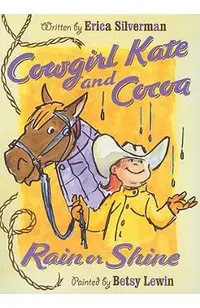 Cowgirl Kate and Cocoa: Rain or Shine