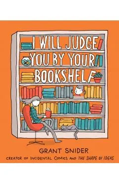 I Will Judge You by Your Bookshelf