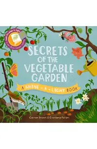 Secrets of the Vegetable Garden