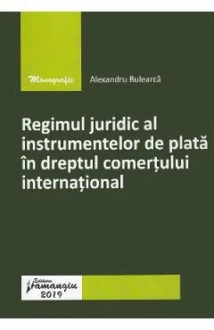 Regimul juridic al instrumentelor de plata in dreptul comertului international
