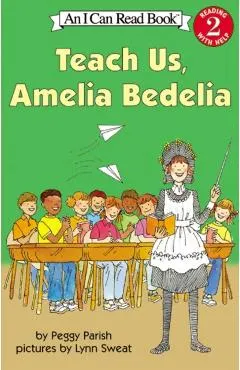 Teach Us, Amelia Bedelia