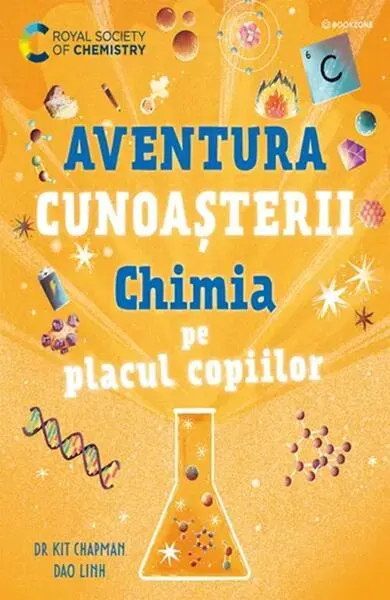 Aventura cunoașterii. Chimia pe placul copiilor (Vol. 2) - Paperback - Dr. Kit Chapman, Dao Linh