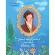 Gioachino Rossini si povestea lui Wilhelm Tell