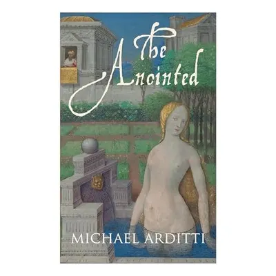 Anointed, Michael Arditti