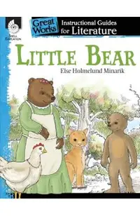 Little Bear: An Instructional Guide for Literature: An Instructional Guide for Literature