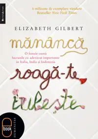 Mănâncă, roagă-te, iubeşte (pdf)