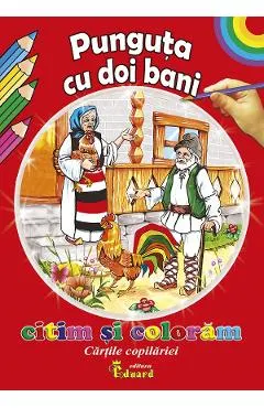 Punguta cu doi bani. Citim si coloram