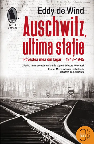 Auschwitz, ultima stație. Povestea mea din lagăr, 1943–1945 (ebook)