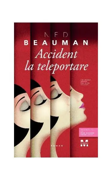 Accident la teleportare - Paperback brosat - Ned Beauman