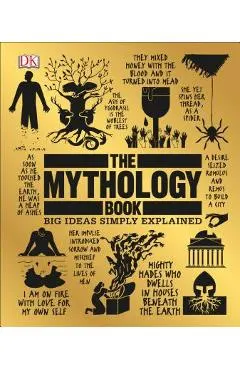 The Mythology Book: Big Ideas Simply Explained