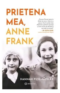 Prietena mea, Anne Frank - Paperback brosat - Hannah Pick-Goslar