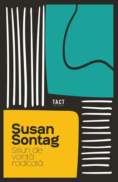 Stiluri de voință radicală - Paperback brosat - Susan Sontag