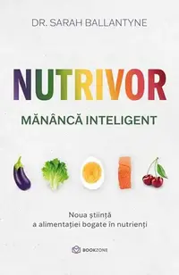 Nutrivor. Mănâncă inteligent - Paperback brosat - Sarah Ballantyne