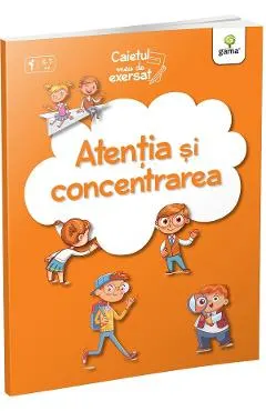 Atentia si concentrarea. Caietul meu de exersat
