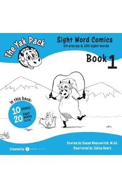 The Yak Pack: Sight Word Comics: Book 1: Comic Books to Practice Reading Dolch Sight Words (1-20)