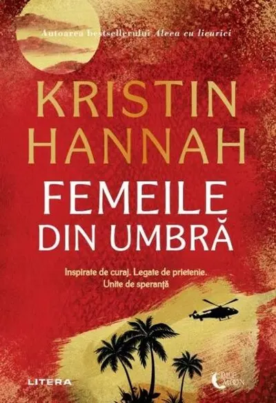 Femeile din umbră - Paperback brosat - Kristin Hannah