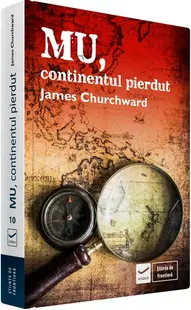 Mu, continentul pierdut - Paperback brosat - James Churchward