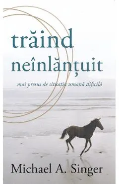 Traind neinlantuit mai presus de situatia umana dificila