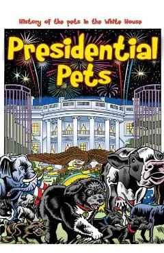 Presidential Pets: The History of the Pets in the White House
