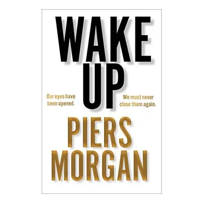 Wake Up: Why the World Has Gone Nuts