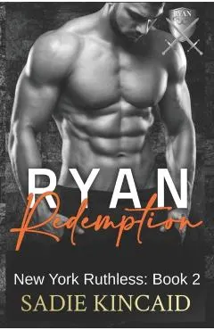 Ryan Redemption: A Dark Mafia Reverse Harem. Book 2 in New York Ruthless Series