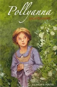 Jocul bucuriei (Vol. I) - Paperback brosat - Eleanor H. Porter