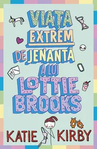 Viața extrem de jenantă a lui Lottie Brooks - Paperback brosat - Katie Kirby