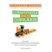 Longevitatea incepe din copilarie. Un inedit program nutritional de familie, pentru o viata lunga si sanatoasa