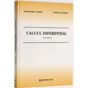 Calcul diferential. Volumul 1