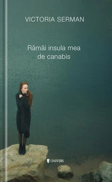 Rămâi insula mea de canabis - Paperback brosat - Victoria Serman