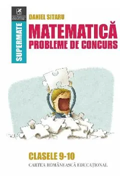 Matematica - Clasele 9-10 - Probleme de concurs