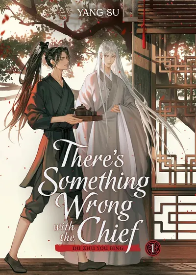 There's Something Wrong with the Chief: Du Zhu You Bing, Vol. 1 (Novel)