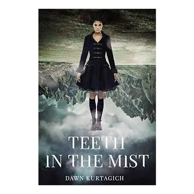Teeth in the Mist