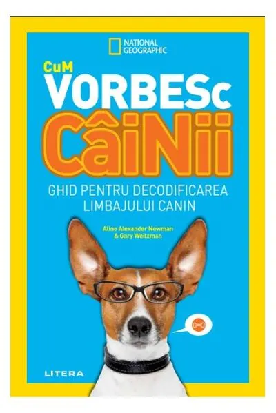 Cum vorbesc câinii - Paperback brosat - Gary Weitzman, Aline Alexander Newman