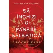 Sa inchizi o pasare salbatica (primul volum al seriei „Endlock”)